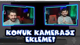 OBS Konuk Kamerası Nasıl Eklenir ? Birden Fazla Kişi ile Görüntülü Yayın