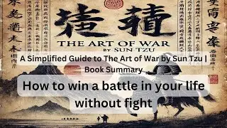 A Simplified Guide to The Art of War by Sun Tzu | Book Summary