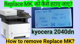kyocera m2040dn replace mk || Kyocera replace Mk Error Reset