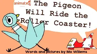 🐦The Pigeon Will Ride The Roller Coaster 🎢 - Words By Mo Willems ✍️