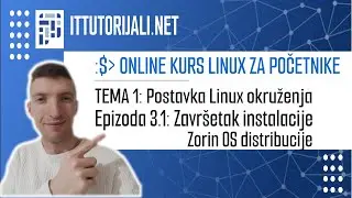 Kurs Linux za početnike - Epizoda 3.1 Završetak instalacije Zorin OS distribucije