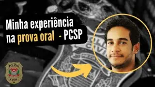MINHA EXPERIÊNCIA NA FASE ORAL - PCSP