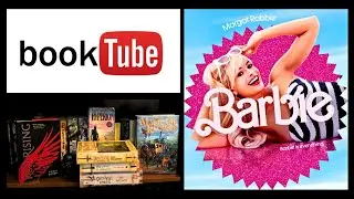 What Do BookTubers And Barbie Viewers Have In Common?