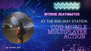 **intense deathmatch at the railway station**[COD mobile multiplayer action ]
