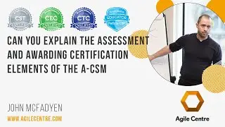 Can you explain the assessment and awarding certification elements of the A CSM?