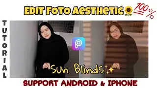 TUTORIAL EDIT FOTO AESTHETIC SUN BLINDS🌻☀️ (NO AVATAN) SUPPORT ANDORID DAN IPHONE 💯%‼️ERIKAANUGR