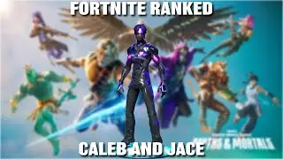 Fortnite Ranked with Caleb and Jace