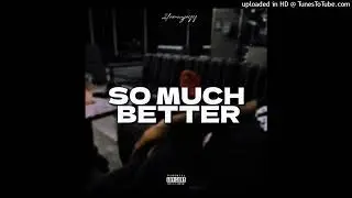 2famousjayy - so much better (sped up)