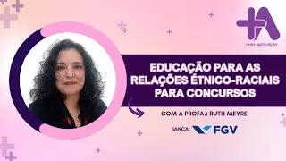Educação para as relações étnico-raciais para concursos - Banca FGV