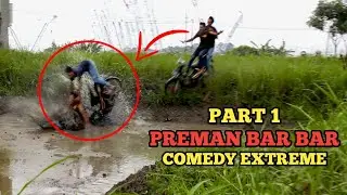 PREMAN BAR BAR // FILM PENDEK COMEDY EXTREME FUNNY THE SERIES
