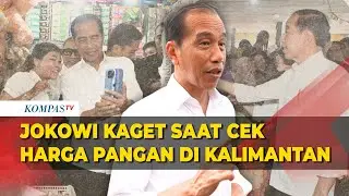Jokowi Kaget Harga Pangan di Kalimantan