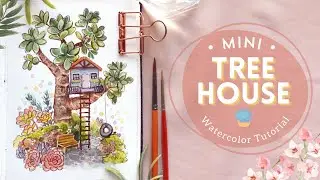 Mini Tree House in Succulent Garden: Watercolor Tutorial