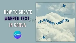 How to create warped text in canva | Wavy Text in Canva