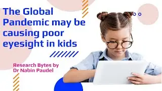 The Global Pandemic may be causing worsening eyesight in children
