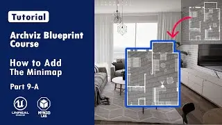 Archviz Blueprint Creation With Unreal Engine 5 |  Adding Minimap   | Part 9-A
