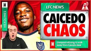 LIVERPOOL NOT GIVING UP ON CAICEDO | Liverpool FC Latest News