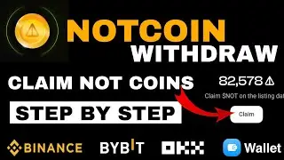 How To Withdraw Notcoin | Notcoin Claim Process | Send Notcoin To Bybit✅ OKX✅ | Step By Step | 16May
