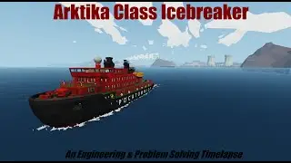 Arktika Class Icebreaker - Steam Pressure Problem Solving - Stormworks Time-lapse
