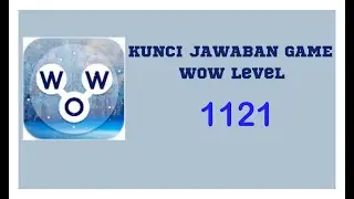 kunci jawaban game Wow Level 1121 | Wow permainan
