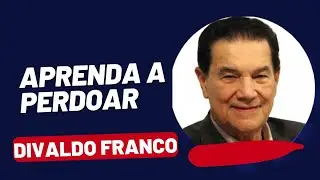 A psicologia do perdão - Palestra de divaldo Franco