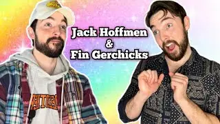 Jack Hoffmen & Fin Gerchicks Get Serious