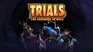 Trials: The Endgame Update Release Trailer | Dungeon Defenders II