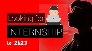 Looking For INTERNSHIP in 2023 | Complete Guide How to Get Internship Tier3 College - IT Wale Bhaiya