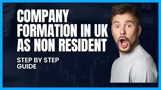 Company Fomation in the UK | as non-resident | Step by Step Guide