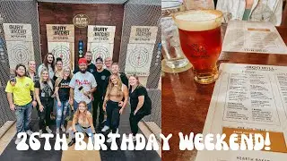 26th Birthday Weekend!