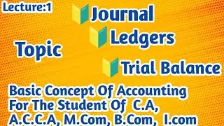 journal ledger and trial balance- journal ledger and trial balance class11
