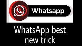 Whatsapp new trick 2020
