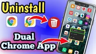 Chrome Dual App Created Automatically| Dual Chrome App Uninstall/Remove Problem Xiaomi,Samsung,Vivo