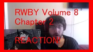 RWBY Volume 8 Chapter 2 " Refuge" REACTION!!