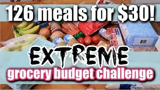 126 MEALS FOR $30! | Emergency Extreme Budget Grocery Haul 2020