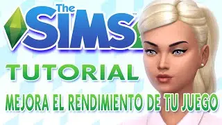 Los Sims 4 / MEJORA EL RENDIMIENTO DE TU JUEGO ♥tesasims♥