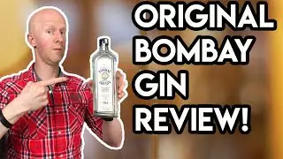 Bombay Original Dry Gin Review!