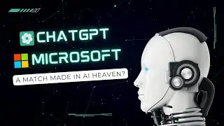 Microsoft and ChatGPT, A Match Made in Heaven? #microsoft #openai #chatgpt