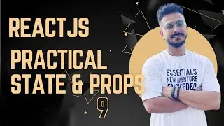 9- Reactjs | Practical State and Props in Class Components