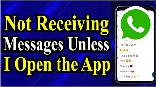 How To Fix Whatsapp Messages Not Receive Problem
