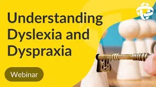 Understanding Dyslexia and Dyspraxia - how to unlock the potential in neurodivergent employees