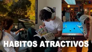 HABITOS ATRACTIVOS que TIENES que implementar SI o SI