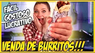 VENDA BURRITO NO DELIVERY! DÁ LUCRO? FIZ AS CONTAS!