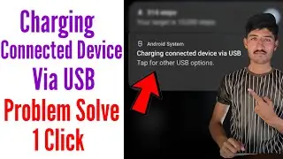fix charging connected device via usb notification issue in android phone