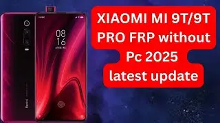 Xiaomi Mi 9T / 9T Pro FRP Bypass 2025 – NO PC, NO TOOLS, 1-Minute Trick
