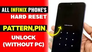 All Infinix Phone Hard Reset/ Easy Pattern,Pin Unlock (Without PC)