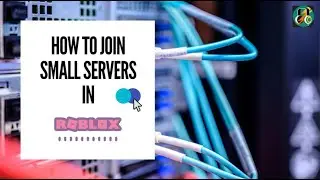 How to Join Small Servers in ROBLOX