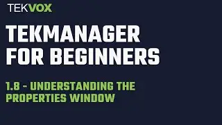 TekManager - Properties Window