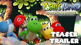 Yoshi's Island The Plush Movie | Teaser Trailer #1
