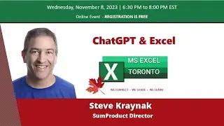 MS Excel Toronto Meetup Group - Excel and ChatGPT - Steve Kraynak