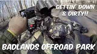 GETTIN' DOWN & DIRTY - Badlands Off-Road Park (2017)